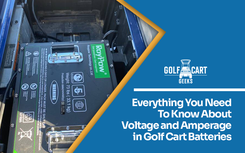 Everything You Need To Know About Voltage and Amperage in Golf Cart Batteries