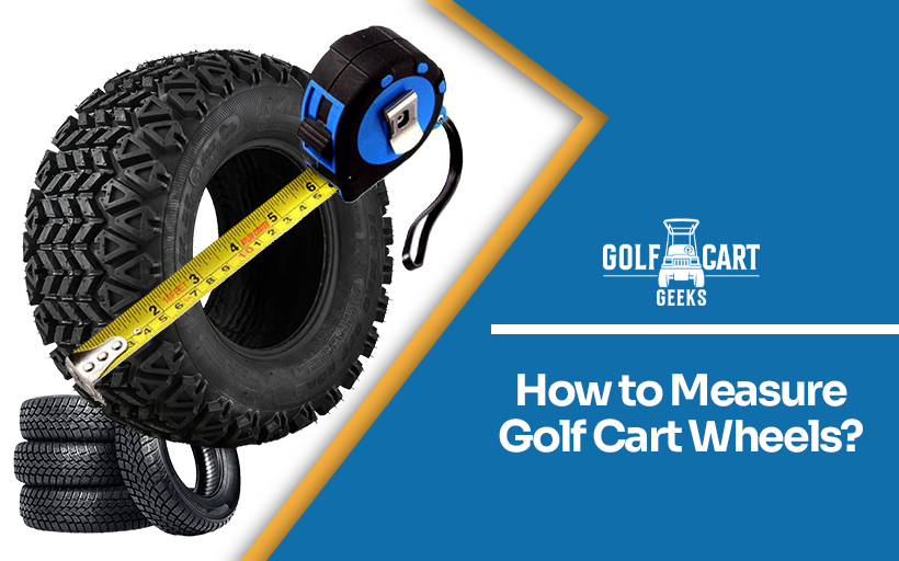 How to Measure Your Golf Cart Wheels